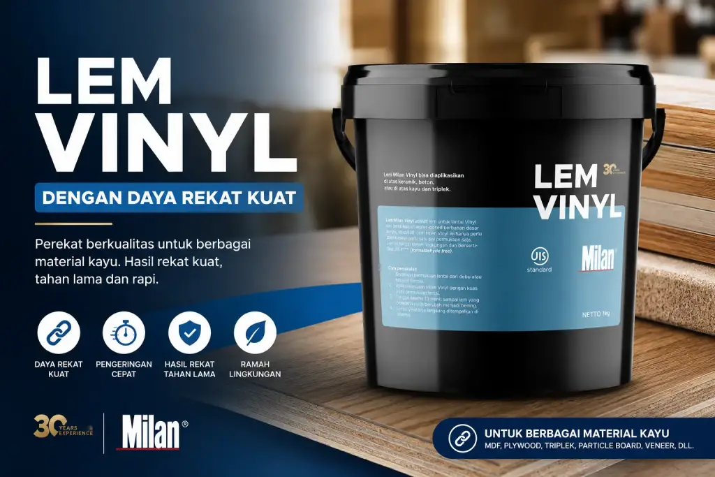Perbedaan Lem Vinyl dan Lem Kayu Biasa yang Perlu Diketahui Milan Lem Vinyl sebagai jenis lem dengan daya rekat kuat untuk berbagai material